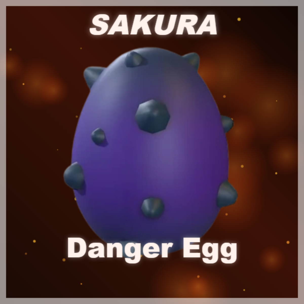 ⭐ Danger Egg ⭐