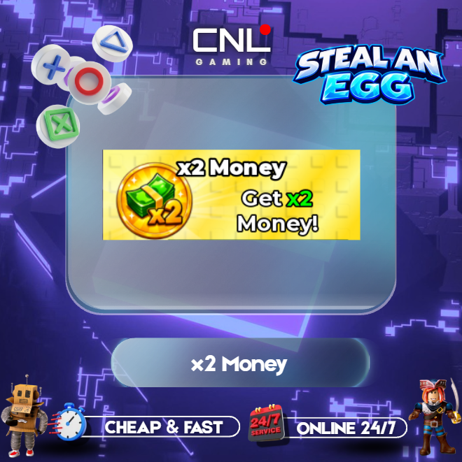 Steal an Egg - x2 Money [399R]