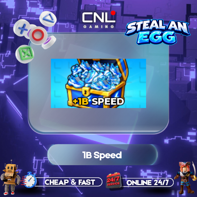 Steal an Egg - 1B Speed [2999R]