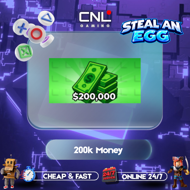 Steal an Egg - 200k Money [99R]