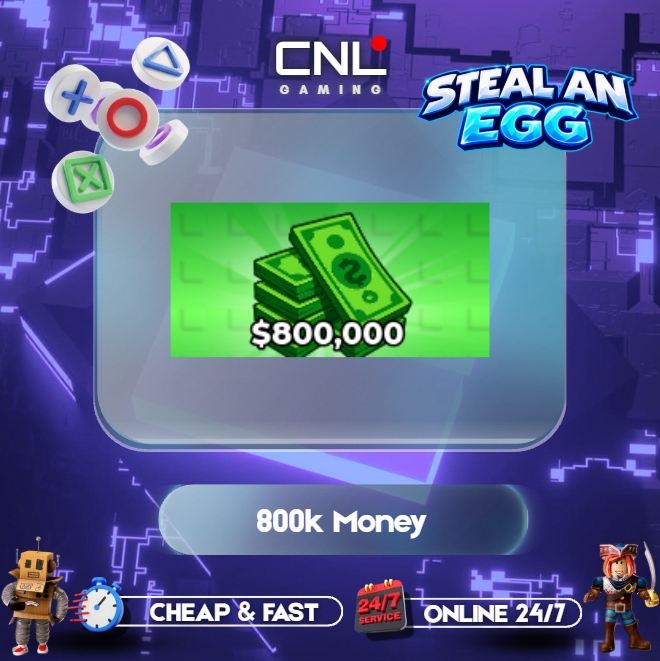 Steal an Egg - 800k Money [249R]