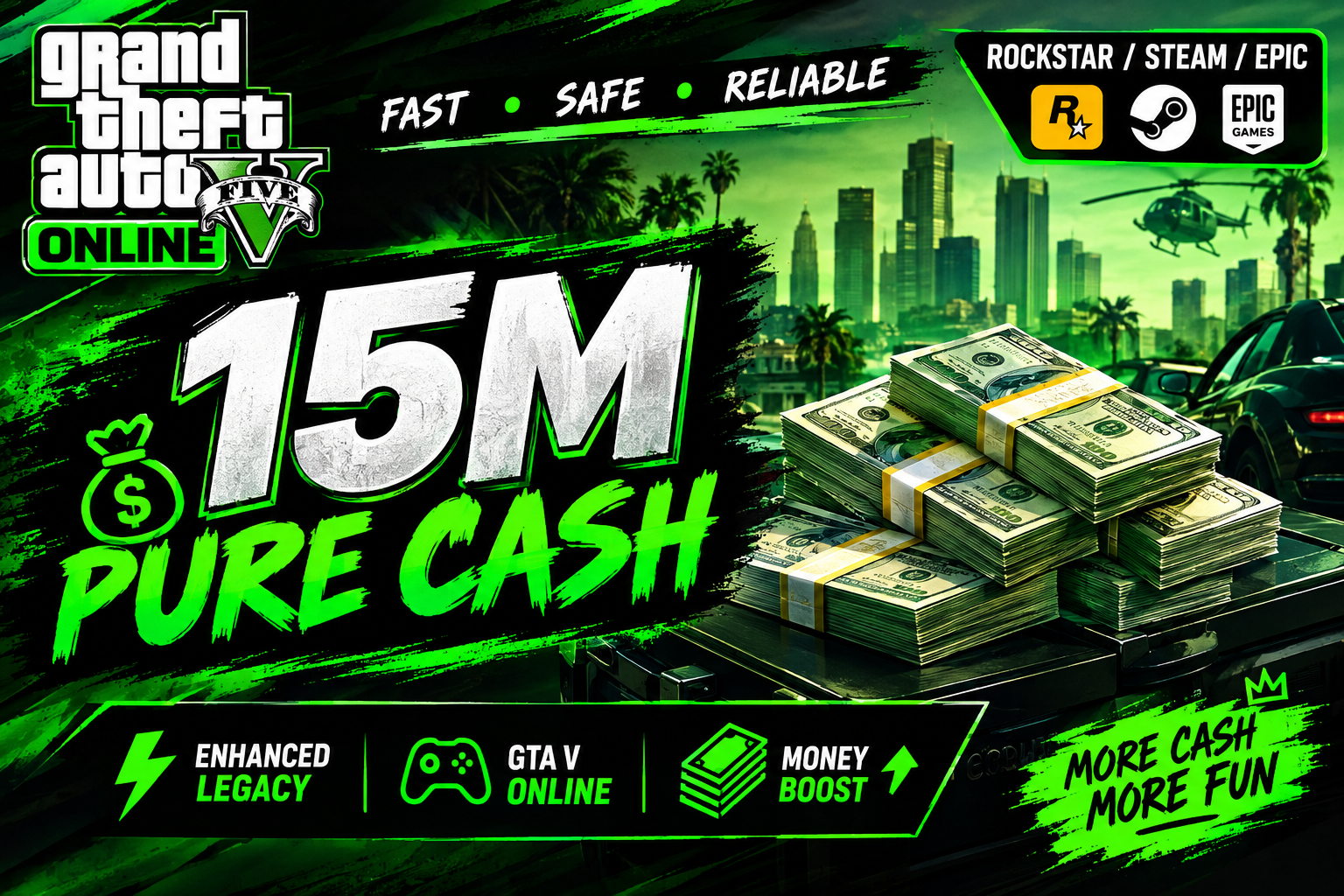 15M Pure Cash • Enhanced/Legacy • Rockstar/Steam/Epic • GTA V Online 💸 Money Boost