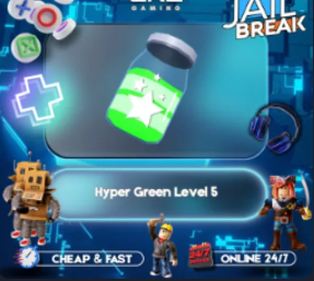 JailBreak > Hyper Green Level 5 > RBL