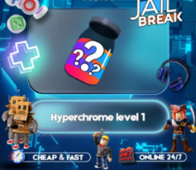 Random Hyper color/ Hyperchrome level 1 > JailBreak