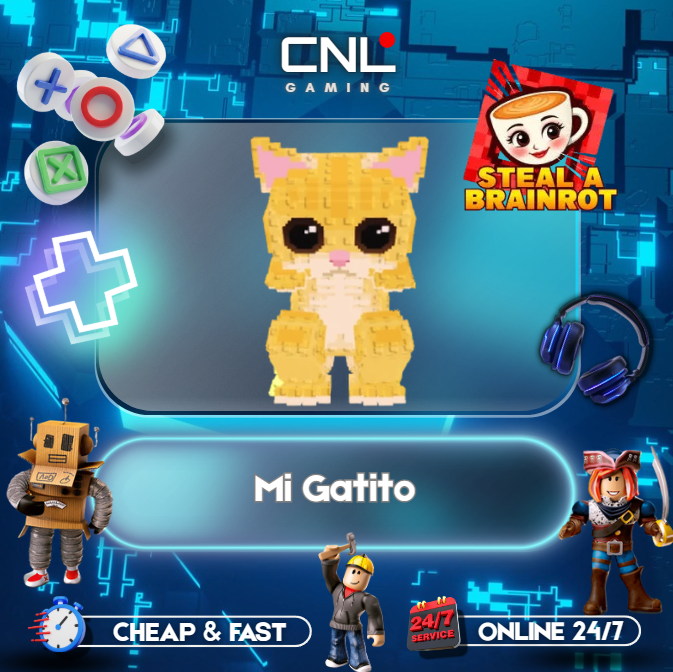 Steal A Brainrot > Mi Gatito