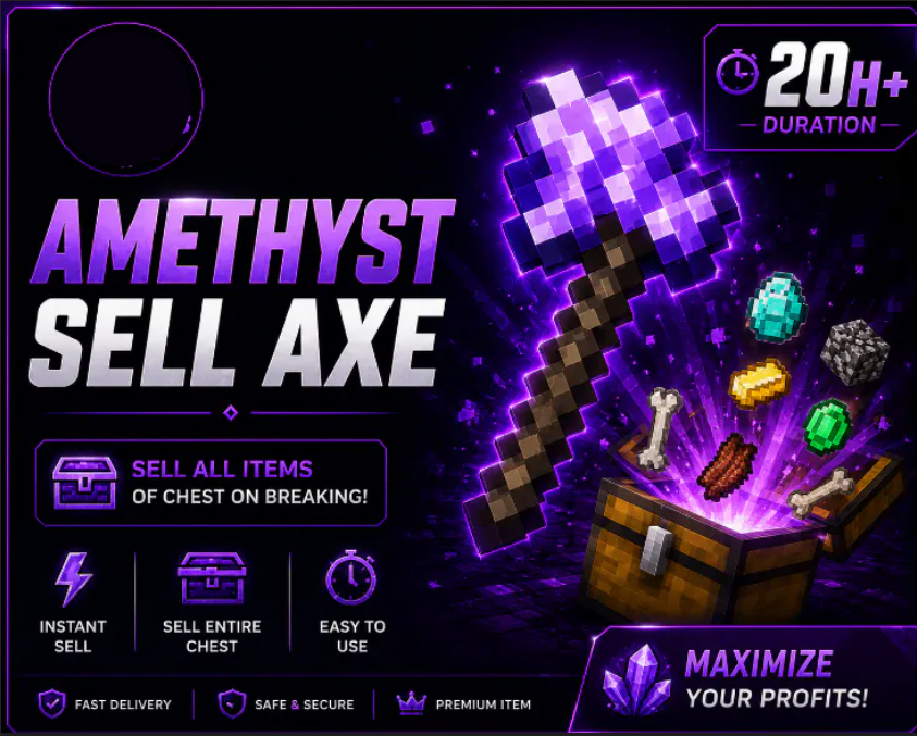 Amethyst Sell Axe | 20+ Hours | Instant Chest Sell