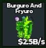 BS10131 Radioactive Burguro And Fryuro 2.5B/s With Mateo trait!