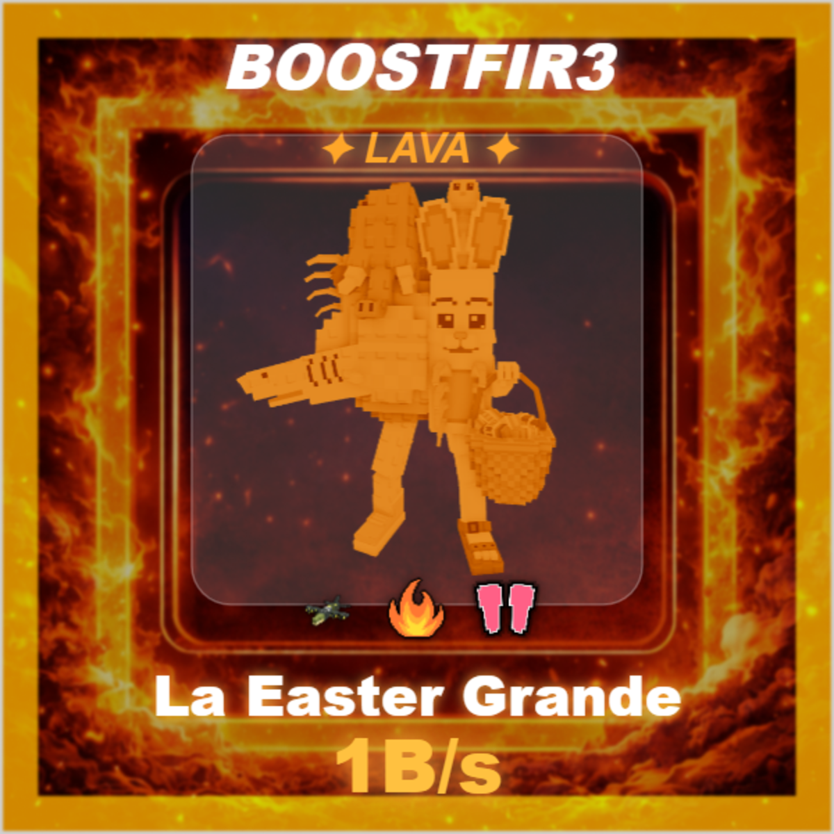 🔥 La Easter Grande 🔥 1B/s 🔥 Lava 🔥