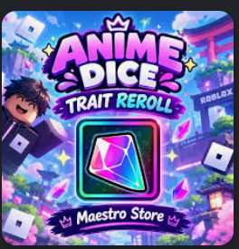 [Anime Dice] 1K Trait ReRoll |⚡️FAST DELIVERY⚡️