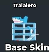 BS10658 Skin Base Tralalero - Rare and Cool Skin Base - Fast Delivery