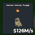 BS10774 Money Money Puggy 126M/s | Fire Trait