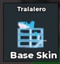 BS10892 skin base tralalero