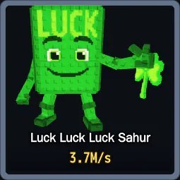 Steal a Brainrot: Luck Luck Luck Sahur