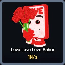 Steal a Brainrot: Love Love Love Sahur
