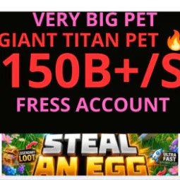 Steal an Egg: 150B Pet