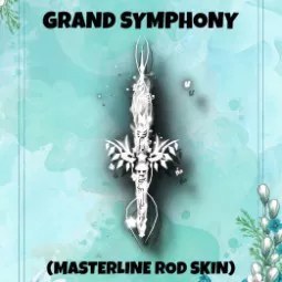 Grand Symphony Masterline Skin Rod