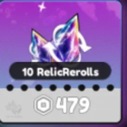 10 Relicrerolls 479R