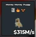 BS11197 Money Money Puggy 315M/s