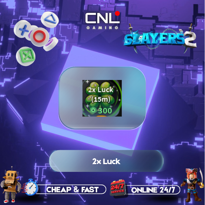 Slayer 2 - 2x Luck (15m) [300R]