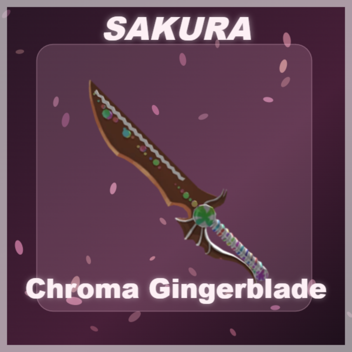 ⭐ Chroma Gingerblade ⭐