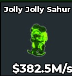 BS11562 Jolly Jolly Sahur Rare Only 51 Exist Radioactive 382.5M/s