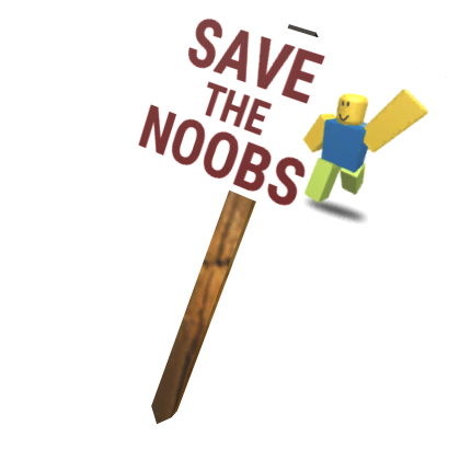 Save the Noobs Protest Sign - Roblox Toy Code