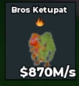 BS11714 Ketupat Bros 870M/s