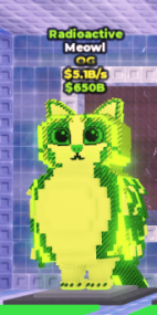 Radioactive Meowl 5.1B/s