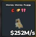 BS12062 Money Money Puggy 252M/s