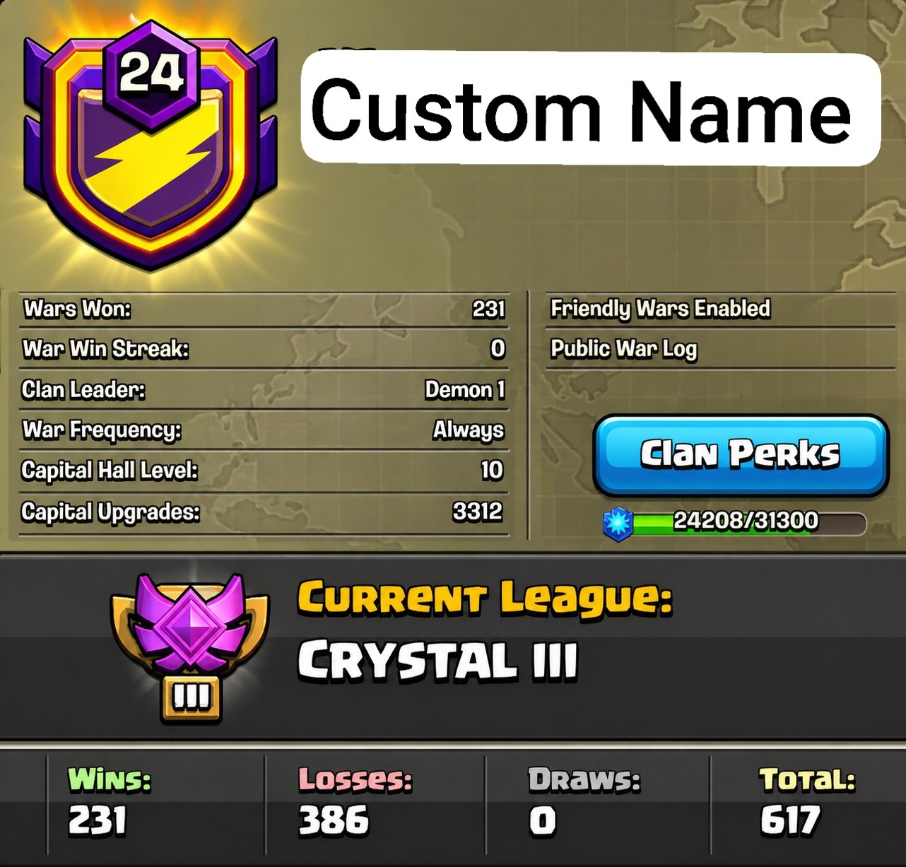 Name Change Clan | Lvl 24 | Buyer choice name | Crystal 3 | Capital 10 | War- Win 231, Loss 386