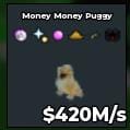 BS12343 Money Money Puggy 420M/s