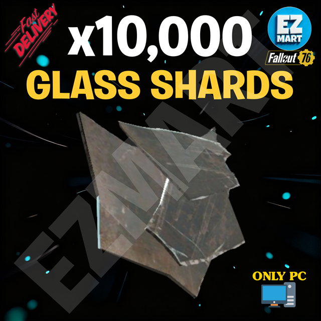 10,000 | Glass shards