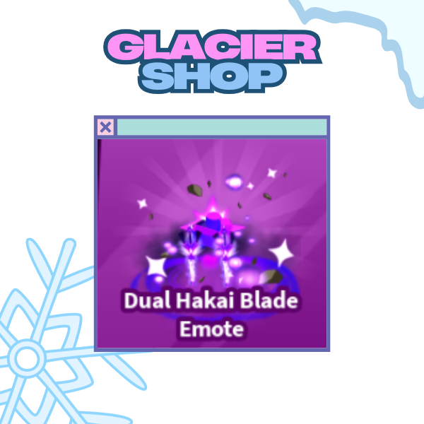 Dual Hakai Blade Emote ( Limited )
