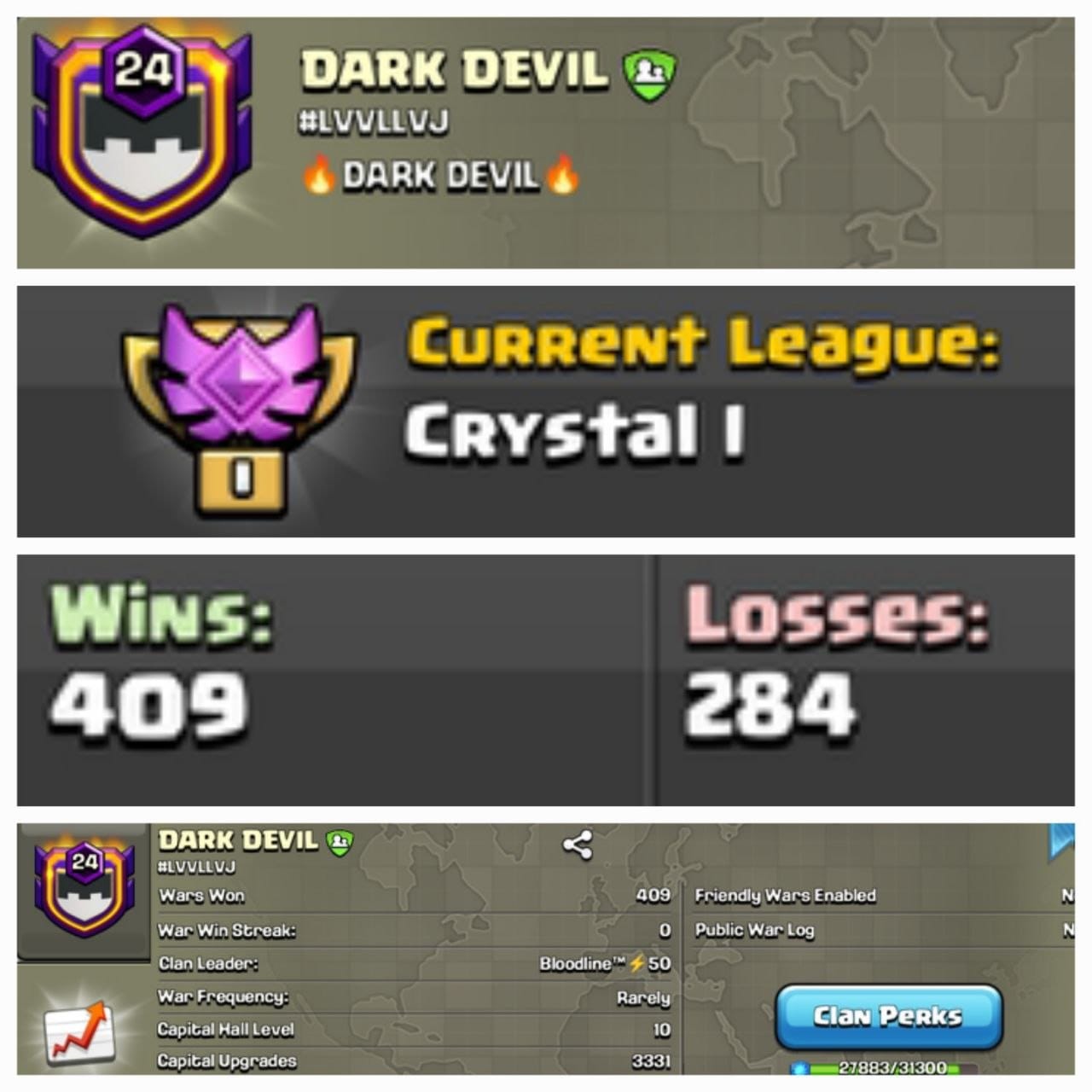 Level 24 clan || clan capital 10 maxed crystal 1 || warlog 409-284 || spacial tag #LVVLLVJ || name - DARK DEVIL