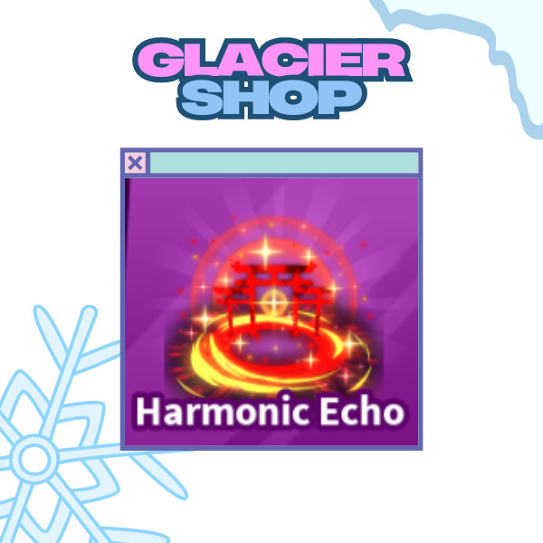 Harmonic Echo Explosion ( Limited )