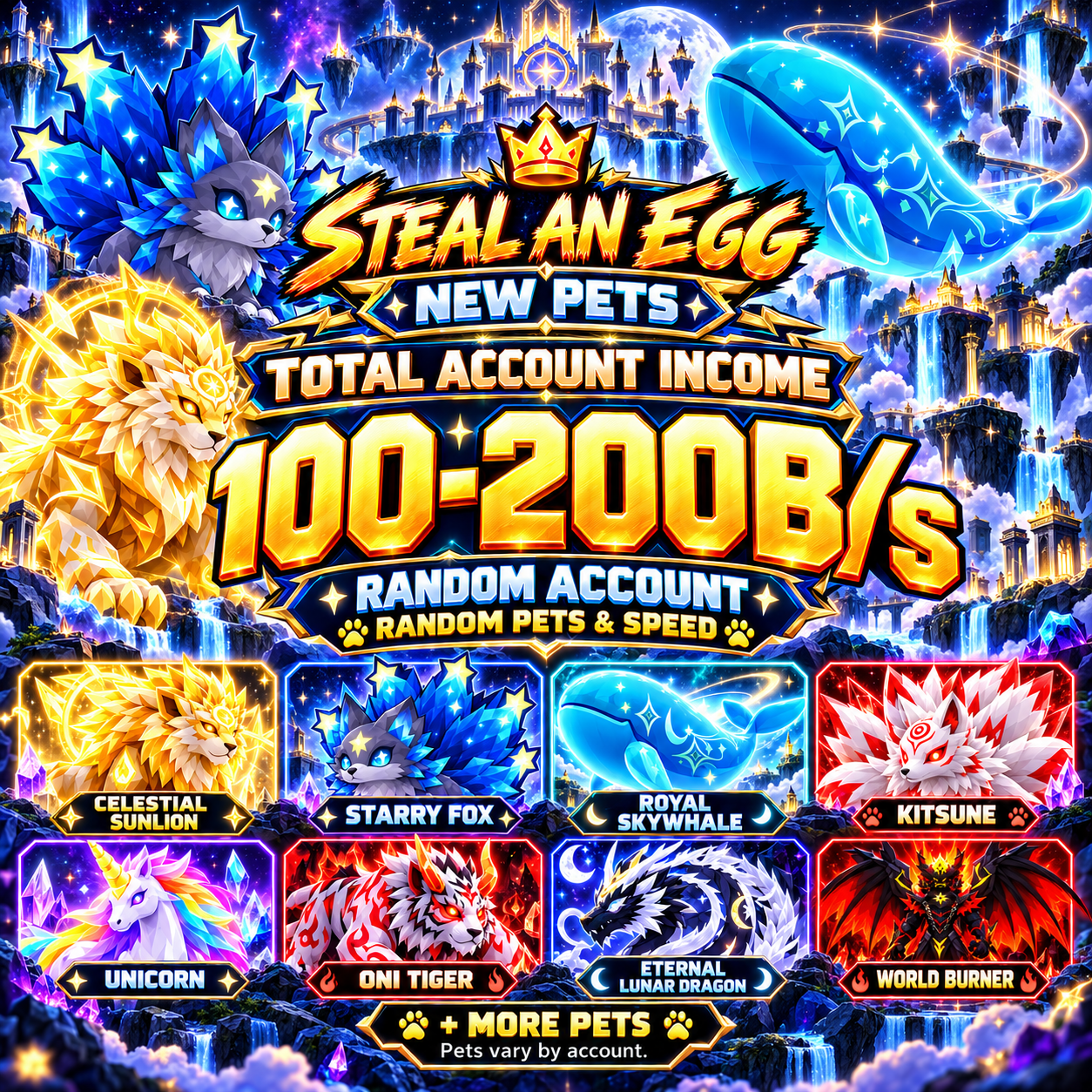 Steal an Egg | 100–200B/s Total Account Income | Celestial Sunlion • Starry Fox • Royal Skywhale | Random Pets & Speed