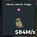 BS13096 Money Money Puggy 84M/s