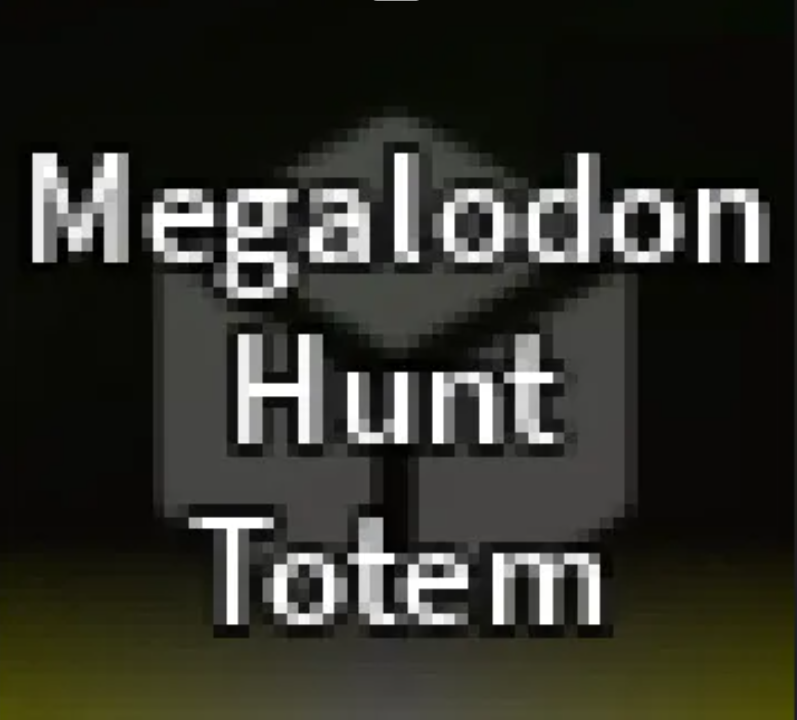 Megalodon Hunt Totem | Pop on your Server | Fast Delivery
