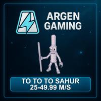 Steal a Brainrot To to to Sahur 25-49.99 M/s