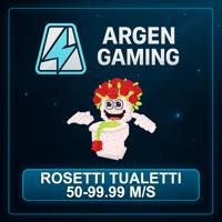 Steal a Brainrot Rosetti Tualetti 50-99.99 M/s