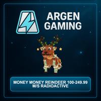 Steal a Brainrot Money Money Reindeer 100-249.99 M/s Radioactive