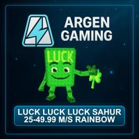 Steal a Brainrot Luck Luck Luck Sahur 25-49.99 M/s Rainbow