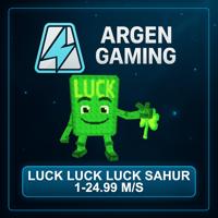 Steal a Brainrot Luck Luck Luck Sahur 1-24.99 M/s