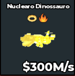 BS13648 Nuclearo Dinossauro Divine With Rare Halo And Fire Traits Divine 300M/s