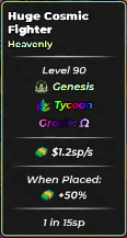 Huge Cosmic Fighter | Heavenly | Genesis | Omega Grade | Tycoon | $1.2sp/s | 1 in 15sp | Fast Delivery | Anime Dice