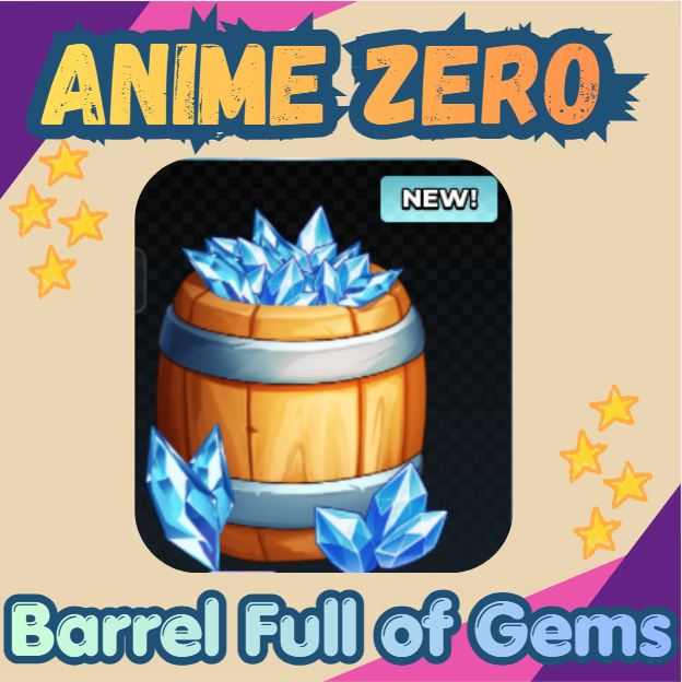 Anime Zero - Barrel Full of Gems - 599R
