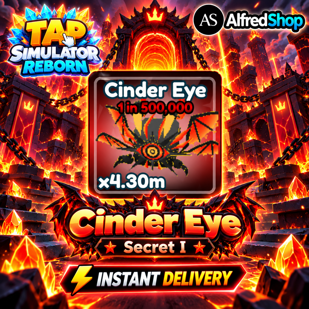 [ Secret I 1 in 500K ] Cinder Eye x4.3M ( Tap Simulator REBORN ) | Ready Unit✅ | INSTANT DELIVERY✅