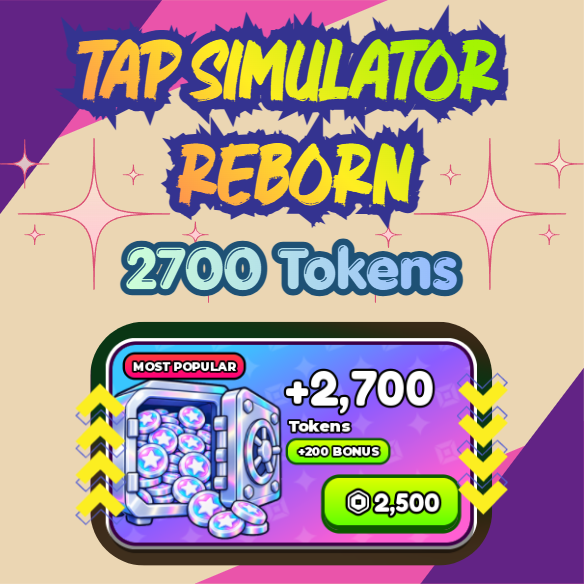 Tap Simulator REBORN - 2700 Tokens [2500R]
