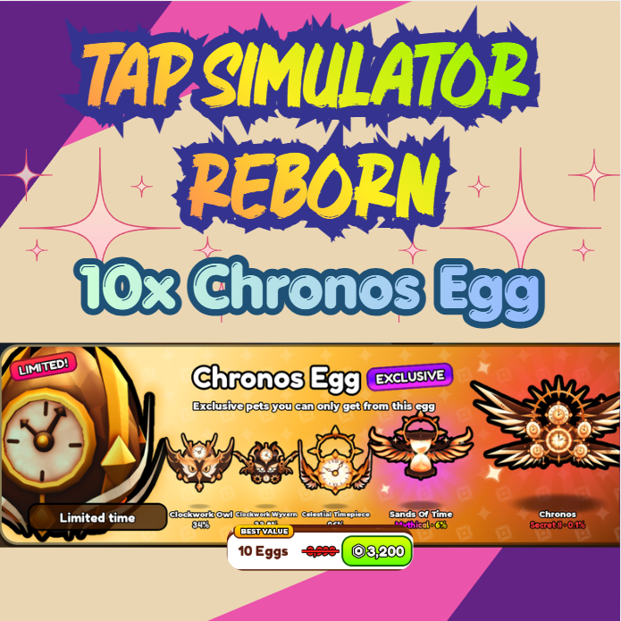 Tap Simulator REBORN - 10X Chronos Egg [3200R]