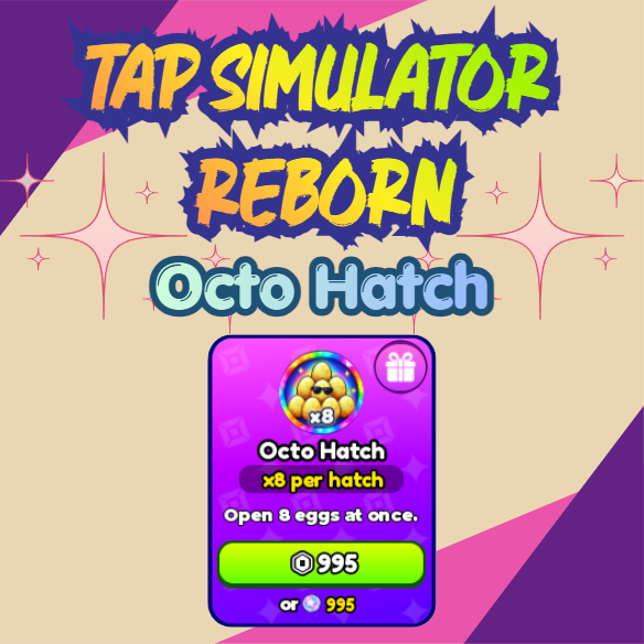 Tap Simulator REBORN - Octo Hatch [995R]